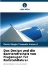 Paulo Sérgio Torquato Vanucci - Das Design und die Barrierefreiheit von Flugzeugen für Rollstuhlfahrer