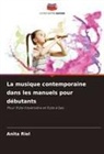 Anita Riel - La musique contemporaine dans les manuels pour débutants