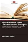 Aleksandra Zebisch - Synthèse sonore pour l'orientation des aveugles