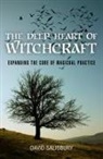 Salisbury David - Deep Heart of Witchcraft, The – Expanding the core of magickal practice
