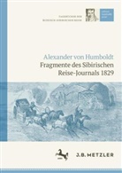 Tobias Kraft, Schnee, Florian Schnee - Alexander von Humboldt: Tagebücher der Russisch-Sibirischen Reise: Fragmente des Sibirischen Reise-Journals 1829