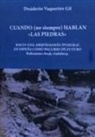 Desiderio Vaquerizo Gil - Cuando, no siempre, hablan las piedras : hacia una arqueología integral en España como recurso de futuro : reflexiones desde Andalucía