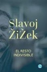 Slavoj Zizek - EL RESTO INDIVISIBLE