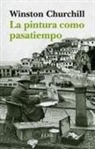 Winston Churchill - La pintura como pasatiempo