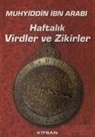 Muhyiddin Ibn Arabi - Haftalik Virdler ve Zikirler