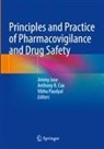 Anthony R. Cox, Jimmy Jose, Vibhu Paudyal, Anthony R Cox - Principles and Practice of Pharmacovigilance and Drug Safety