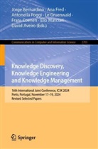 David Aveiro, Jorge Bernardino, Frans Coenen, Ana Fred, Le Gruenwald, Elio Masciari... - Knowledge Discovery, Knowledge Engineering and Knowledge Management