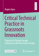 Regina Sipos - Critical Technical Practice in Grassroots Innovation