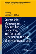Pandey, Alok Pandey, Shinu Vig - Sustainable Management, Responsible Leadership, and Corporate Behaviour in the Age of Environmental Crisis