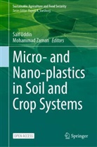 Saif Uddin, Zaman, Mohammad Zaman - Micro- and Nano-plastics in Soil and Crop Systems