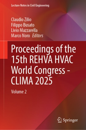 Filippo Busato, Livio Mazzarella, Livio Mazzarella et al, Marco Noro, Claudio Zilio - Proceedings of the 15th REHVA HVAC World Congress - CLIMA 2025 - Volume 2