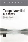 Claudio Magris - Temps curvilini a Krems