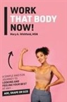 Mary A. Whitfield - Work That Body Now!