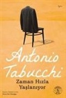 Antonio Tabucchi - Zaman Hizla Yaslaniyor