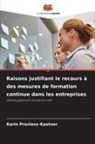 Karin Praniess-Kastner - Raisons justifiant le recours à des mesures de formation continue dans les entreprises