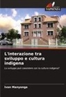 Ivan Manyonga - L'interazione tra sviluppo e cultura indigena