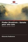 Elizaveta Rodionova - Fiodor Drushinin : Sonate pour alto solo