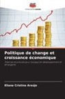 Eliane Cristina Araújo - Politique de change et croissance économique