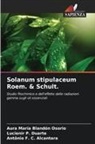 Aura María Blandón Osorio, Antônio F. C. Alcantara, Lucienir P. Duarte - Solanum stipulaceum Roem. & Schult.