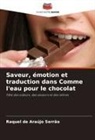 Raquel de Araújo Serrão - Saveur, émotion et traduction dans Comme l'eau pour le chocolat