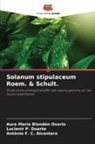 Aura María Blandón Osorio, Antônio F. C. Alcantara, Lucienir P. Duarte - Solanum stipulaceum Roem. & Schult.