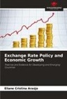 Eliane Cristina Araújo - Exchange Rate Policy and Economic Growth