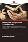 Hannah Weinmüller - Pratiques religieuses clandestines