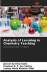 Luanny Maria Almeida Vidal, Josivan Da Silva Costa, Cleydson B. R. dos Santos - Analysis of Learning in Chemistry Teaching