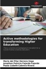 Paola Lizbeth Cabrera Rivera, Jonathan Patricio Fajardo Fajardo, María del Pilar Herrera Vega - Active methodologies for transforming Higher Education