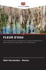Abel Hernandez - Muñoz - FLEUR D'EAU