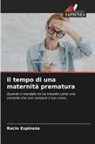 Rocio Espinoza - Il tempo di una maternità prematura