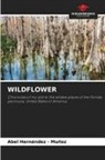 Abel Hernandez - Muñoz - WILDFLOWER