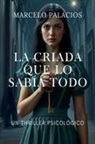 Marcelo Palacios - La Criada que lo sabía todo