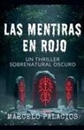 Marcelo Palacios - Las Mentiras en Rojo