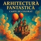 Chris Martin - Arhitectur¿ Fantastic¿ - Carte de Colorat