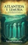 Daniel Salvatierra - Atlantida y Lemuria - La Historia No Contada De Los Continentes Sumergidos