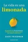 Zack Friedman - La vida es una limonada