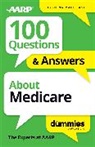 The Experts at AARP - 100 Questions & Answers About Medicare For Dummies