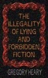 Gregory Heary - The illegality of Lying and Forbidden Fiction