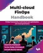 Satyendra Pasalapudi, Venkat Reddy Chintalapudi, Anirudh Sharma Valiveti - Multi-cloud FinOps Handbook