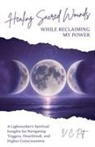 V. C. Pitt - Healing Sacred Wounds While Reclaiming My Power