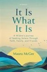 Maura McGee - It Is What It Is