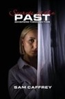 Sam Caffrey - Secrets of the Past