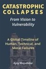 Ajoy Majumdar - Catastrophic Collapses