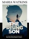 Maria Watkins, Olaiya Tolufashe - The Rising Son