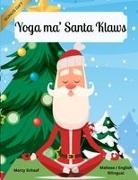 Marcy Schaaf - Yoga ma' Santa Klaws (Maltese / English Bilingual) Yoga with Santa