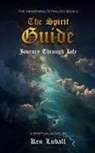 Ken Luball - The Spirit Guide