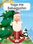 Marcy Schaaf - Yoga me Babagjyshin (Albanian English Bilingual) Yoga with Santa