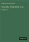 Richard Francis Burton - The Kasîdah of Hâjî Abdû El-Yezdî