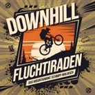Tollpatschiger TF Tobias - DOWNHILL FLUCHTIRADEN - Das Mountainbike Schimpf-Malbuch